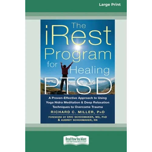 The iRest Program for Healing PTSD: A Proven-Effective Approach to Using Yoga Nidra Meditation and Deep Relaxation Techniques to Overcome Trauma [Stan - Paperback