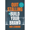 Quit Stalling and Build Your Brand: You Don't Need an MBA to Crush It in Ecommerce - Paperback