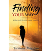 Finding Your Way: Seven Ways to Love & Heal Yourself - Paperback