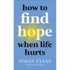 How to Find Hope When Life Hurts - Mass Market Paperbound