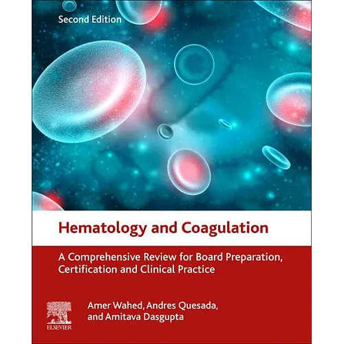 Hematology and Coagulation: A Comprehensive Review for Board Preparation, Certification and Clinical Practice - Paperback