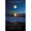 Tides: The Science and Spirit of the Ocean - Paperback