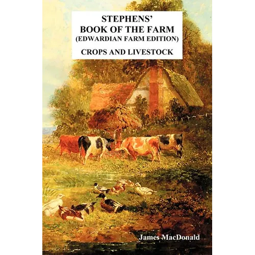 Stephens' Book of the Farm Edwardian Farm Edition: Crops and Livestock - Paperback