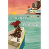 Los Mapas de la Memoria (the Maps of Memory): Regreso Al Cerro Mariposa - Hardcover
