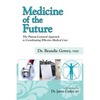 Medicine of the Future - Paperback