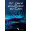 Study of Linear and Nonlinear Models with "Mathematica" - Hardcover