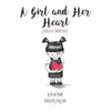A Girl and Her Heart: priceless love. timeless beauty. - Hardcover
