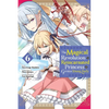 The Magical Revolution of the Reincarnated Princess and the Genius Young Lady, Vol. 6 (Manga) - Paperback