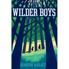 Wilder Boys - Hardcover