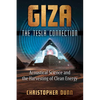 Giza: The Tesla Connection: Acoustical Science and the Harvesting of Clean Energy - Paperback