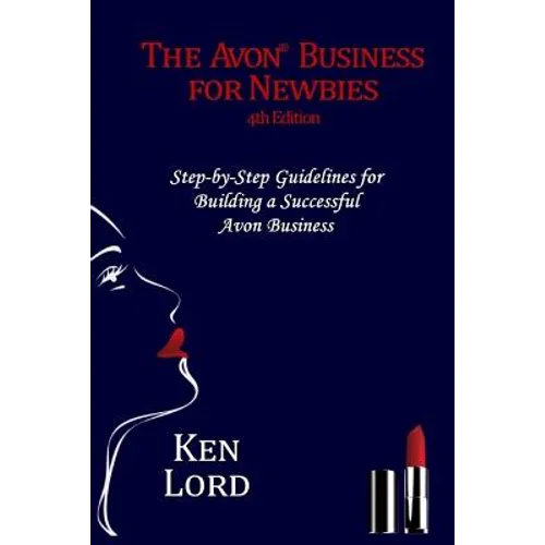 The Avon Business for Newbies: Building a Successful New Business - Paperback
