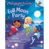 Full Moon Party: An Acorn Book (Fairylight Friends #3): Volume 3 - Library Binding