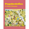 Psychedelics: A Visual Odyssey - Paperback