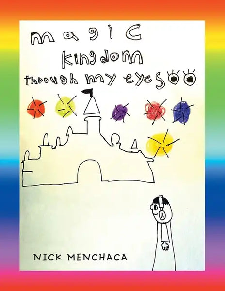 Magic Kingdom Through My Eyes - Paperback