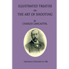 An Illustrated Treatise On The Art Of Shooting - Paperback