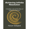 Achieving Infinite Resolution: A Gentle Look at the Role of Infinity in Calculus - Paperback
