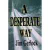 A Desperate Way - Paperback