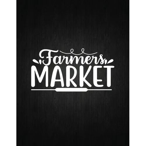 Farmers Market: Recipe Notebook to Write In Favorite Recipes - Best Gift for your MOM - Cookbook For Writing Recipes - Recipes and Not - Paperback