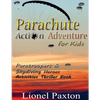 Parachute Action Adventure for Kids: Paratroopers & Skydiving Heroes With Thrilling Parachute Pictures & Activities Book For Kids! - Paperback