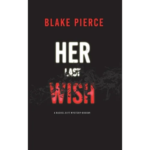 Her Last Wish (A Rachel Gift FBI Suspense Thriller-Book 1) - Hardcover