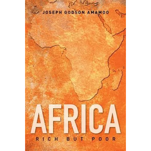 Africa: Rich but Poor - Paperback
