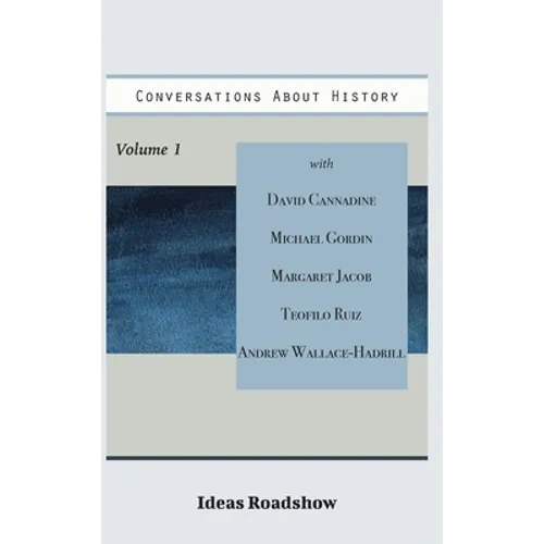 Conversations About History, Volume 1 - Hardcover