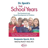 Dr. Spock's the School Years: The Emotional and Social Development of Children - Paperback