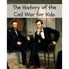 The History of the Civil War for Kids - Paperback