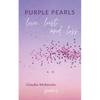 Purple Pearls: Love, Lust & Loss - Paperback