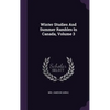 Winter Studies And Summer Rambles In Canada, Volume 3 - Hardcover