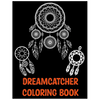 Dreamcatcher Coloring Book: An Adult Coloring Book of 25 Beautiful Native American Dream Catcher - Paperback