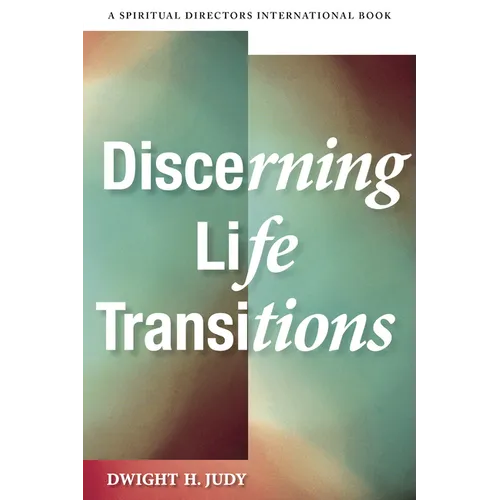 Discerning Life Transitions: Listening Together in Spiritual Direction - Paperback