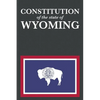 The Constitution of the State of Wyoming - Paperback