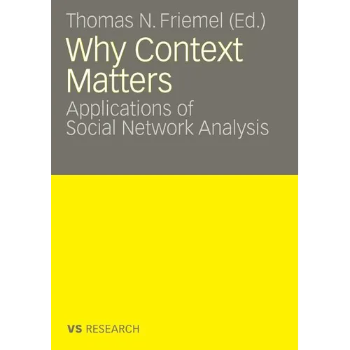 Why Context Matters: Applications of Social Network Analysis - Paperback