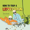 How To Trap A Leprechaun - Paperback