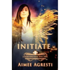 Initiate: A Gilded Wings Novel: Book Three - Paperback