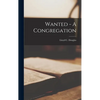 Wanted - A Congregation - Hardcover