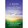 A Book of Miracles: Inspiring True Stories of Healing, Gratitude, and Love - Paperback