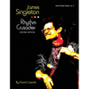 James Singleton, Rhythm Crusader: The Life and Work of the New Orleans Improviser and Composer - Paperback