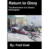 A Return to Glory: The Restoration of a Classic AA/Dragster - Paperback