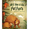 All the Little Fathers - Board Book