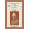 A Biographical Sketch of Major Edward E. Hartwick, Together with a Compilation of Major Hartwick's Letters and Diaries Written During the Spanish-Amer - Paperback