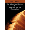The School and Society & The Child and the Curriculum - Paperback