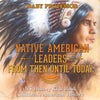 Native American Leaders From Then Until Today - US History Kids Book Children's American History - Paperback