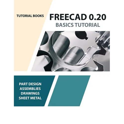 FreeCAD 0.20 Basics Tutorial - Paperback