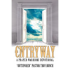 Entryway: A Prayer Warriors Devotional - Paperback