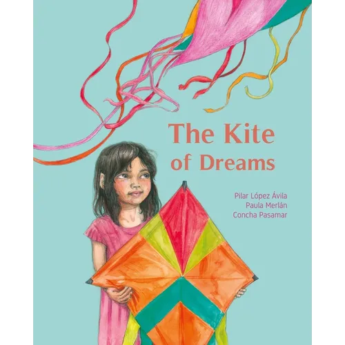 The Kite of Dreams - Hardcover