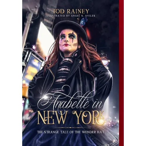 Anabelle in New York: The Strange Tale of the Wonder Hat - Hardcover