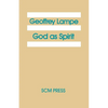 God as Spirit: The 1976 Bampton Lectures - Paperback