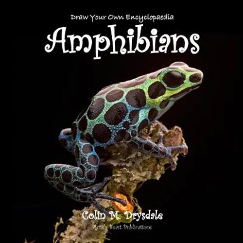 Draw Your Own Encyclopaedia Amphibians - Paperback